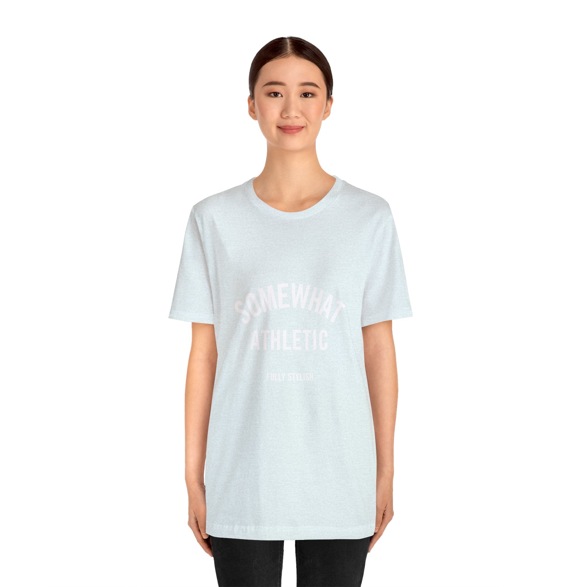 Somewhat Athletic - Fully Stylish