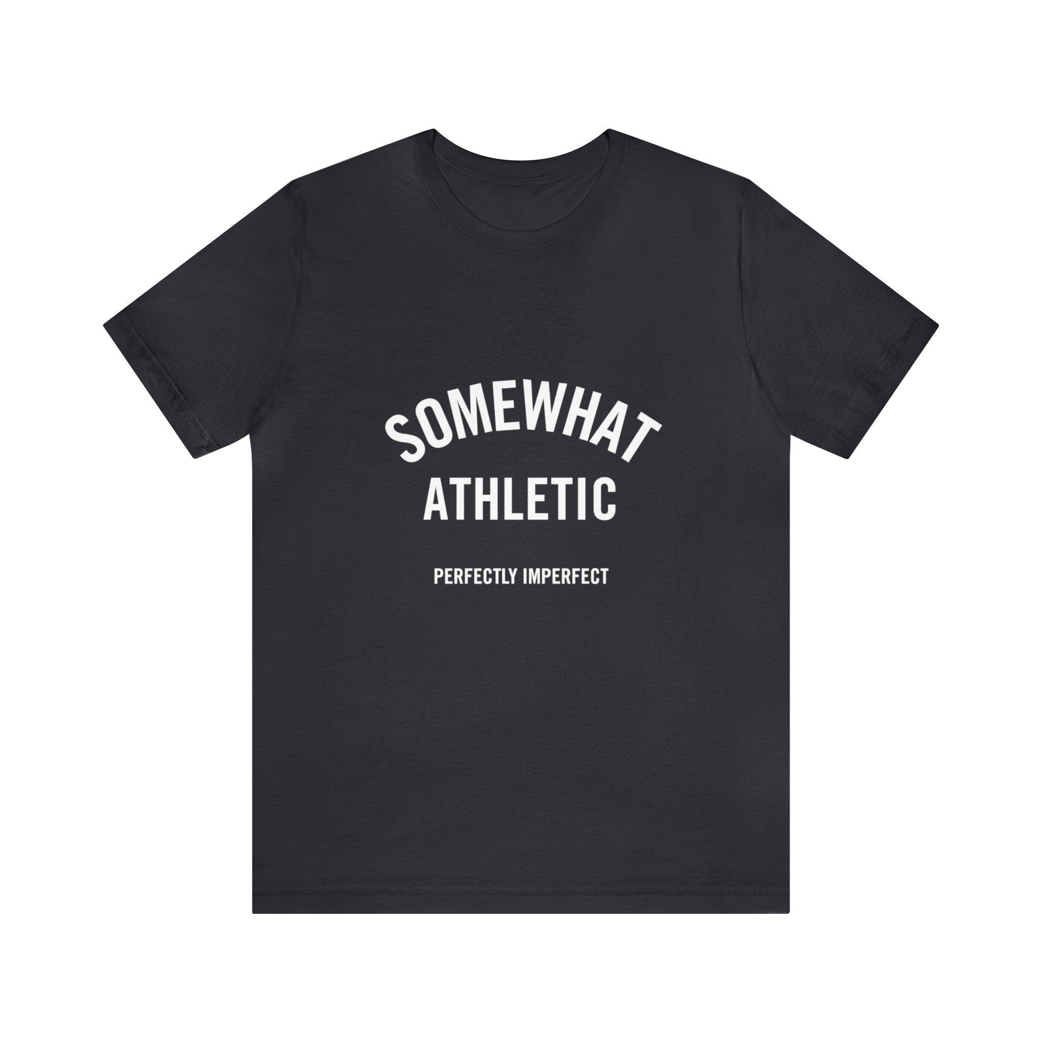 Somewhat Athletic - Perfectly Imperfect