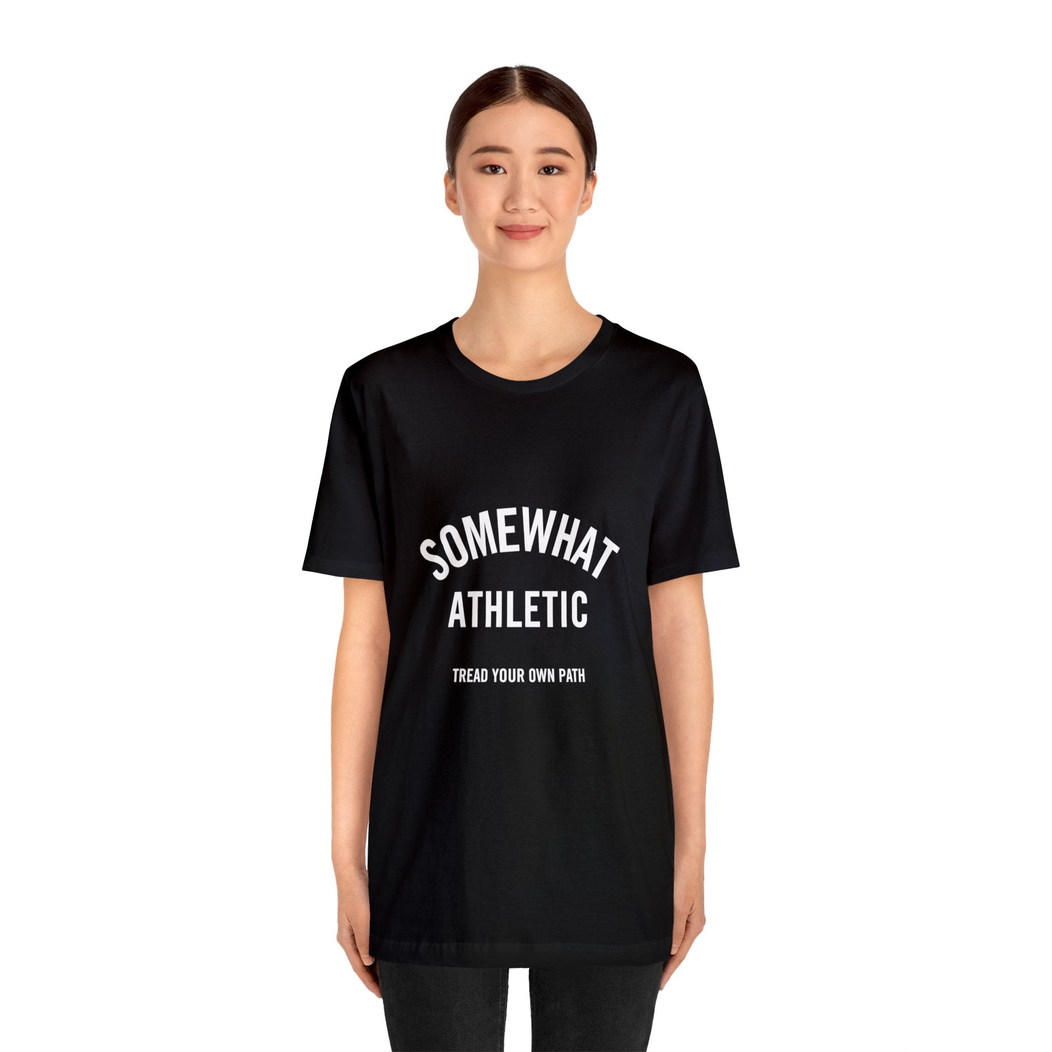 Somewhat Athletic - Tread Your Own Path