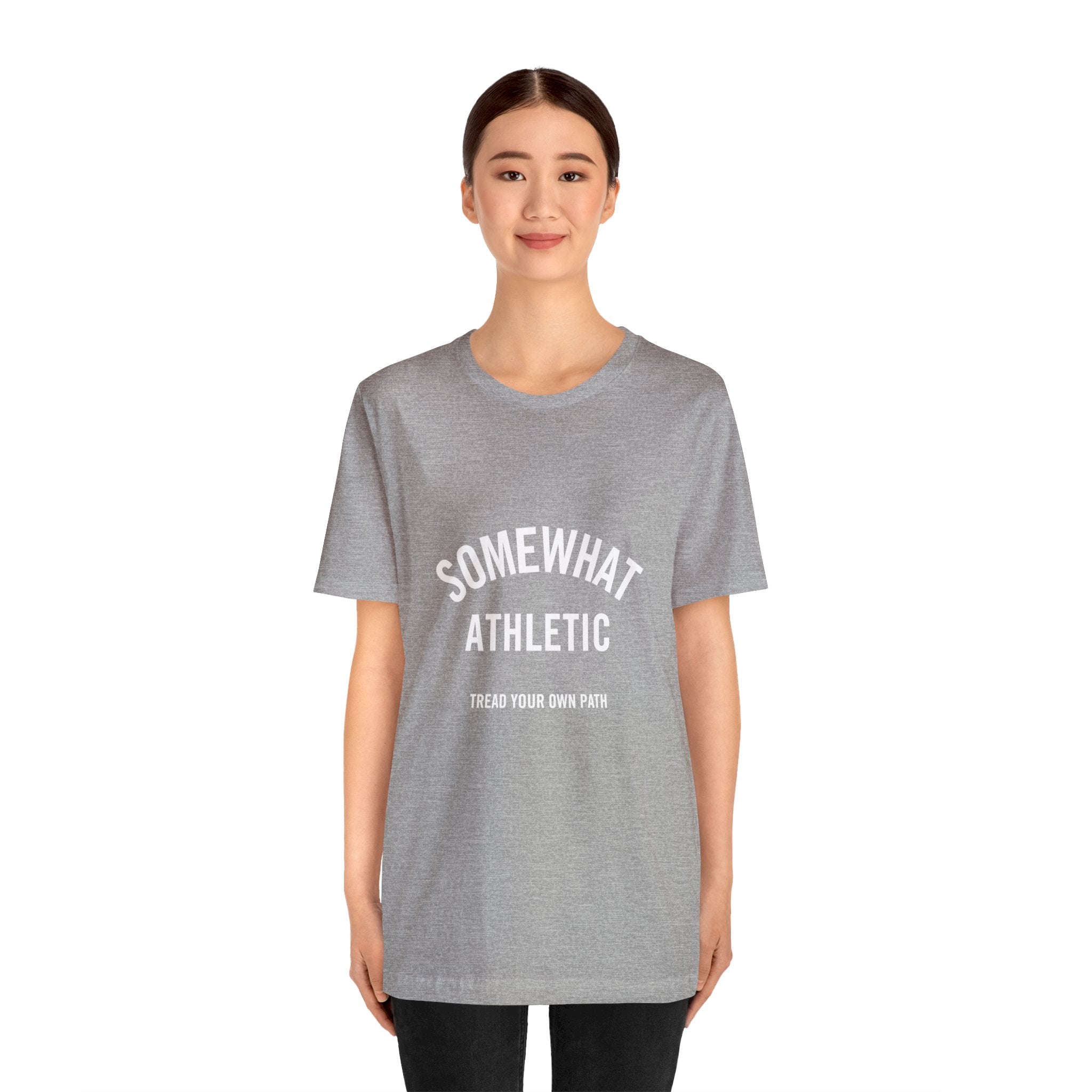Somewhat Athletic - Tread Your Own Path
